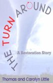 The Turn Around: A Restoration Story