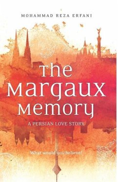 The Margaux Memory: A Persian Love Story - Erfani, Mohammad Reza