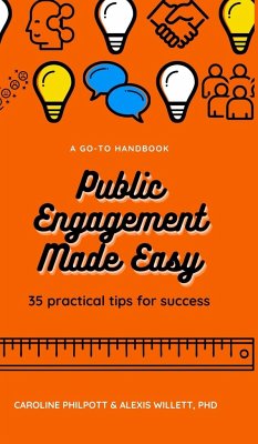 Public Engagement Made Easy - Philpott, C.; Willett, A.