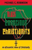 Black Conscious Christianity: An Afrocentric View of Christianity