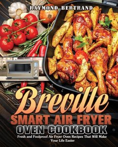 Breville Smart Air Fryer Oven Cookbook - Bertrand, Raymond