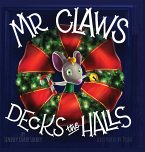 Mr. Claws Decks the Halls