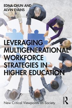 Leveraging Multigenerational Workforce Strategies in Higher Education - Chun, Edna; Evans, Alvin