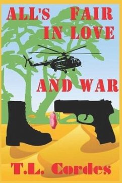 All's Fair in Love and War - Cordes, T. L.