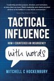 Tactical Influence: How I Countered An Insurgency With Words