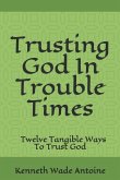 Trusting God In Trouble Times