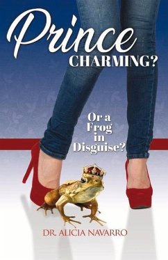 Prince Charming? or a Frog in Disguise? - Navarro, Alicia