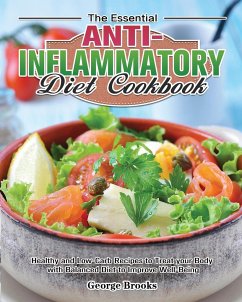 The Essential Anti-Inflammatory Diet Cookbook - Brooks, George