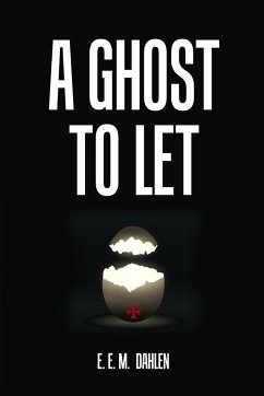 A Ghost to Let - Dahlen, E. E. M.