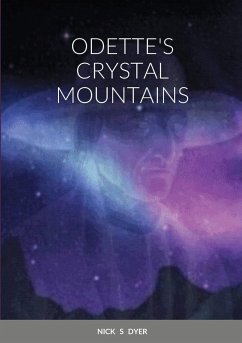 ODETTE'S CRYSTAL MOUNTAINS - Dyer, Nick S