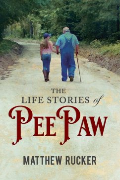 The Life Stories Of PEEPAW - Rucker, Matthew D