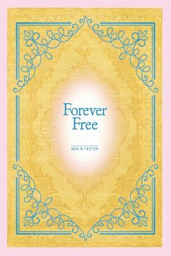 Forever Free - Teeter, Ben R.