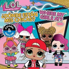 L.O.L. Surprise!: Where My Girls At? / ¿Dónde Están MIS Chicas? (English/Spanish) - Mga Entertainment Inc