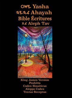 Yasha Ahayah Bible Ecritures Aleph Tav (French Edition YASAT Study Bible)