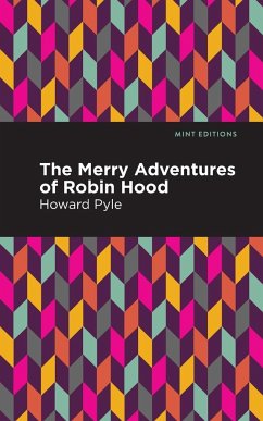 The Merry Adventures of Robin Hood - Pyle, Howard