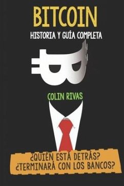 Bitcoin Historia Y Guía Completa - Hilder, Anthony; Rivas, Colin