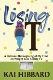 Losing It: A Fictional Reimagining of my Time on Weight Loss Reality TV