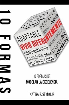 Vivir Diferentemente! 10 Formas De Modelar La Excelencia - Seymour, Katina R.