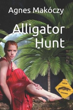 Alligator Hunt - Makoczy, Agnes