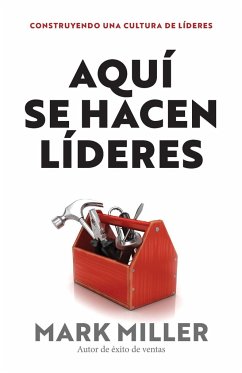 Aquí se hacen líderes - Miller, Mark