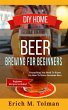 DIY Home Beer Brewing For Beginners - Bild 1