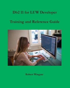 Db2 11 for LUW Developer Training and Reference Guide - Wingate, Robert