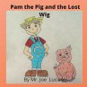 Pam the Pig and the Lost Wig - Bild 1