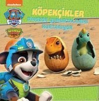 Köpekcikler Dinozor Yumurtalarini Kurtariyor - Paw Patrol - Kolektif