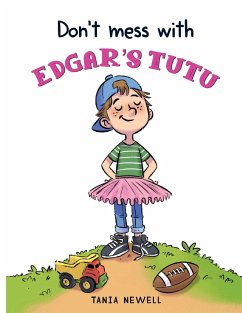 Don't Mess with Edgar's Tutu - Newell, Tania