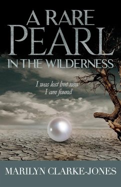 A Rare Pearl In The wilderness - Clarke-Jones, Marilyn