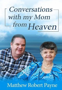 Conversations with my Mom from Heaven - Payne, Matthew Robert
