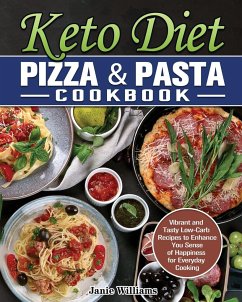 Keto Diet Pizza & Pasta Cookbook - Williams, Janie