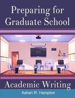 Preparing for Graduate School Academic Writing - Hampton, Ashan R.