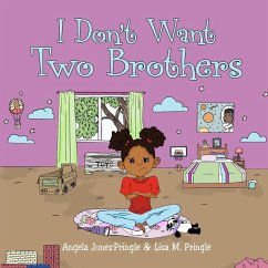 I Don't Want Two Brothers - Jones-Pringle, Angela; Pringle, Lisa M.