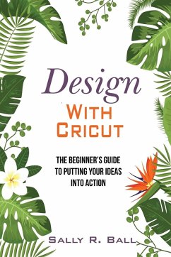 Design With Cricut - Ball, Sally R.