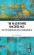 The Algorithmic Unconscious - Bild 1