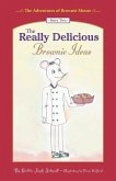 The Adventures of Brownie Mouse: Story Two: The Really Delicious Brownie Ideas