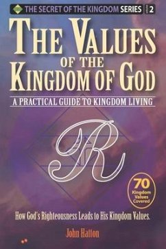 The Values of the Kingdom of God - Hatton, John Hurley
