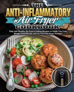 The Anti-Inflammatory Air Fryer Cookbook - Andersen, Francisco