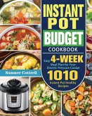 Instant Pot Budget Cookbook: 1010 Instant Pot Healthy Recipes with Easy 4-Week Meal Plan for Your Electric Pressure Cooker