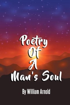 Poetry Of A Man's Soul - Arnold, William