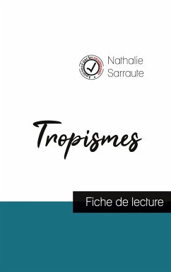 Tropismes de Nathalie Sarraute (fiche de lecture et analyse complète de l'oeuvre) - Sarraute, Nathalie