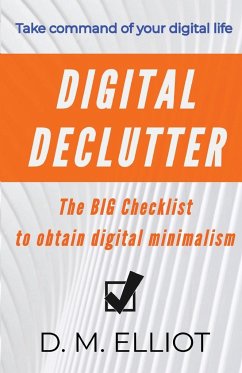 Digital Declutter - Elliot, D. M.