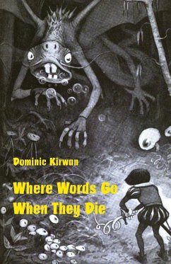 Where Words Go When They Die - Kirwan, Dominic