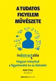 A tudatos figyelem muvészete (eBook, ePUB)