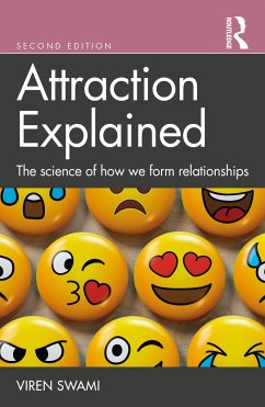 Attraction Explained - Swami, Viren (Professor of Social Psychology, Anglia Ruskin Universi