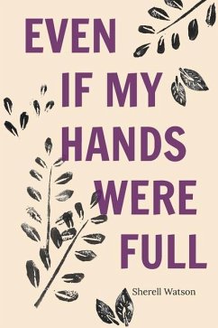 Even If My Hands Were Full - Watson, Sherell