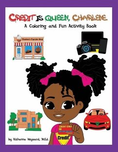 Credit is Queen, Charlene: A Coloring and Fun Activity Book - Heyward, Kishanna