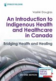 An Introduction to Indigenous Health and Healthcare in Canada An Introduction to Indigenous Health and Healthcare in Canada