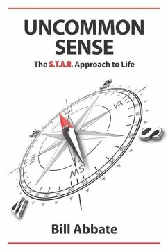 Uncommon Sense: The S.T.A.R. Approach to Life - Abbate, Bill